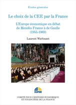 Histoire économique et financière - XIXe-XXe - Le choix de la CEE par la France
