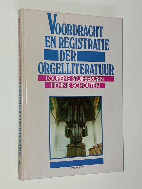 Voordracht en registratie der orgelliteratuur