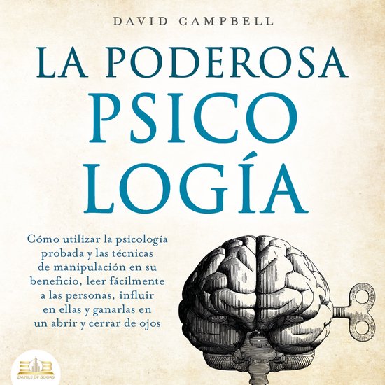 La poderosa Psicología: Cómo utilizar la psicología y las ... - cover