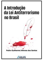 A Introdução da Lei Antiterrorismo no Brasil