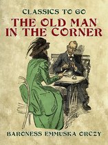 Classics To Go - The Old Man In The Corner