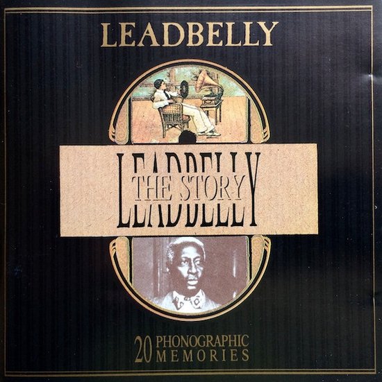 Leadbelly The Leadbelly Story, Leadbelly CD (album) Muziek