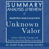 Summary, Analysis, and Review of Martha MacCallum's Unknown Valor