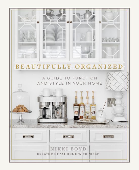 Beautifully Organized : A Guide to Function and Style in You ... - cover