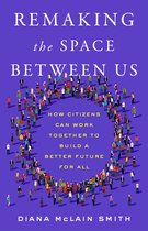 Remaking the Space Between Us