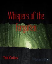 Whispers of the Forgotten