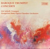 Ede Inhoff, Hunarian State Opera Chamber Orchestra - Barock Trumpet Concerti (CD)