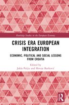Routledge Studies in the European Economy- Crisis Era European Integration