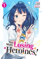 Too Many Losing Heroines! (Light Novel)- Too Many Losing Heroines! (Light Novel) Vol. 1