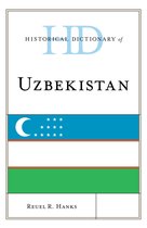 Historical Dictionaries of Asia, Oceania, and the Middle East - Historical Dictionary of Uzbekistan