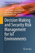 Advances in Information Security 106 - Decision Making and Security Risk Management for IoT Environments