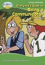 Every Kid's Guide to Being a Communicator