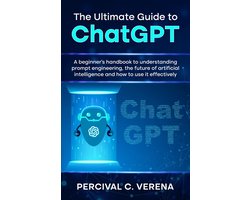 The Ultimate Guide to ChatGPT