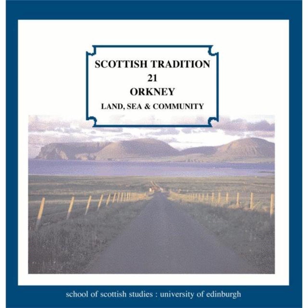 Various Artists - Orkney - Land, Sea & Community (CD)