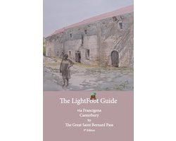 Lightfoot Guide to the Via Francigena Canterbury to The Great Saint Bernard Pass Edition 9