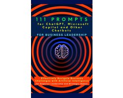 Omslag van 111 Prompts for ChatGPT, Microsoft Copilot and Other Chatbots for Business Leadership