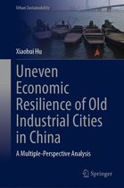 Urban Sustainability - Uneven Economic Resilience of Old Industrial Cities in China