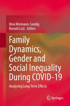 Family Dynamics, Gender and Social Inequality During COVID-19