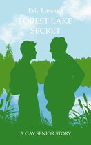 A Gay Senior Story 2 - Forest Lake Secret