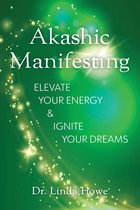 Akashic Manifesting