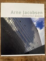Arne Jacobsen - absolutely modern