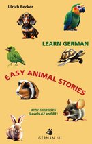 Learn German – Easy Animal Stories with Exercises (Levels A2 and B1)