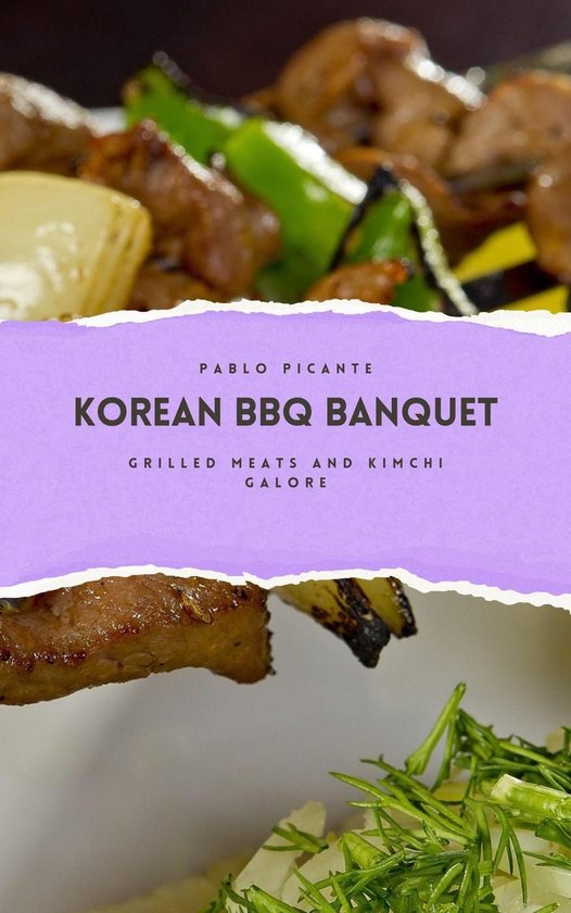 Korean BBQ Banquet: Grilled Meats and Kimchi Galore - cover