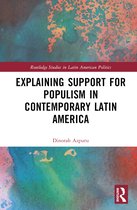 Routledge Studies in Latin American Politics- Explaining Support for Populism in Contemporary Latin America