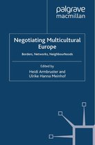 Palgrave Politics of Identity and Citizenship Series - Negotiating Multicultural Europe