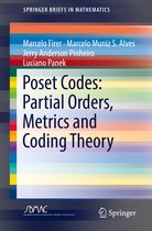 Poset Codes Partial Orders Metrics and Coding Theory