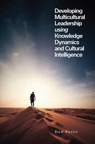 Developing Multicultural Leadership using Knowledge Dynamics and Cultural Intelligence