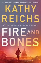 A Temperance Brennan Novel - Fire and Bones