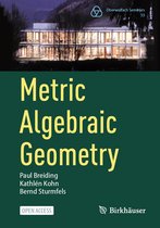 Oberwolfach Seminars- Metric Algebraic Geometry
