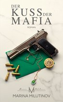 Der Kuss der Mafia 1 - Der Kuss der Mafia