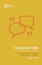 Evidence-based Teaching for Enquiring Teachers - Classroom Talk