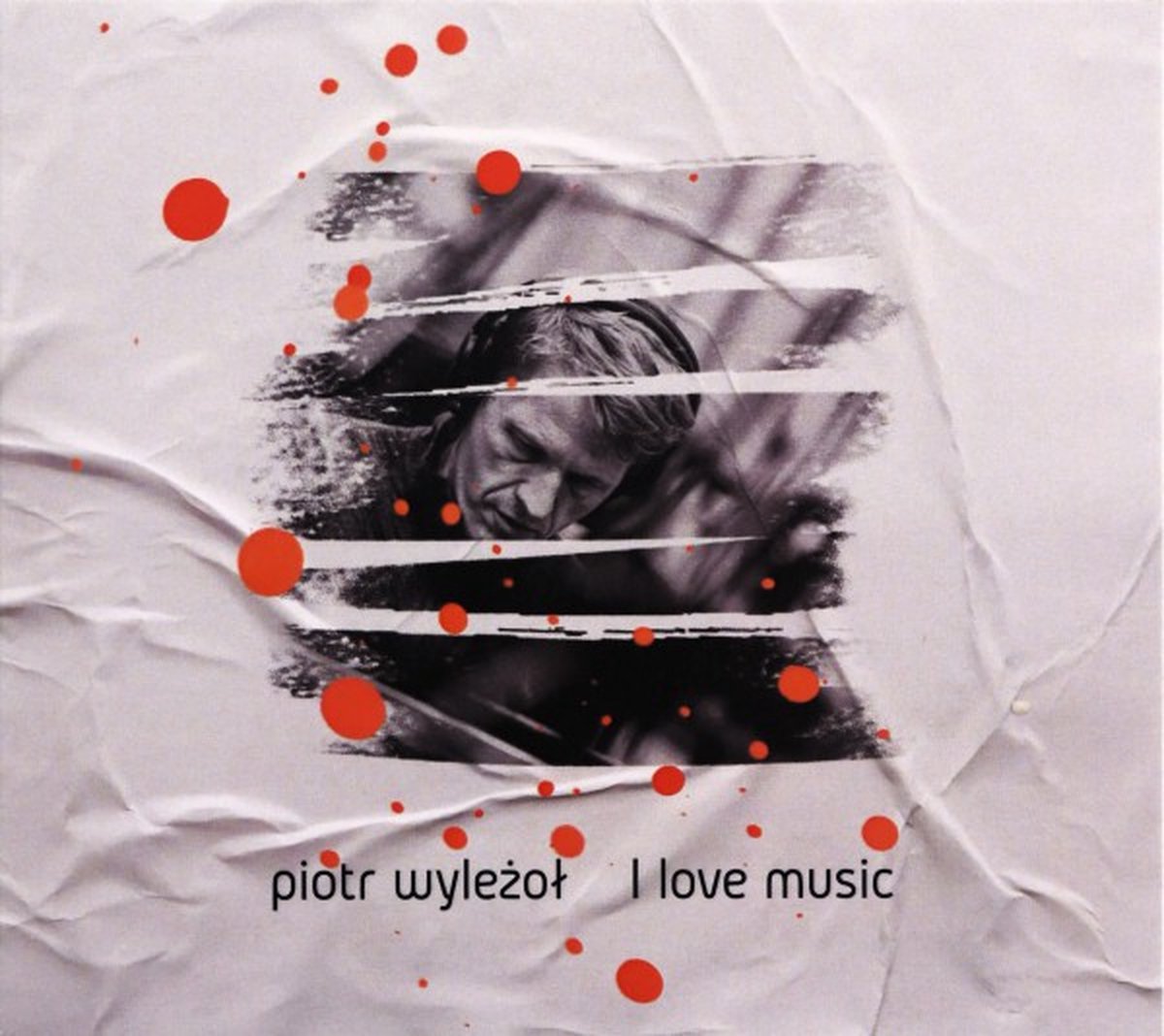 Piotr Wyleżoł: I Love Music [CD]