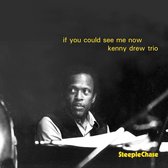 Kenny Drew Trio - If You Could See Me Now (CD)