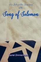 An Interpretive Summary of the Song of Solomon
