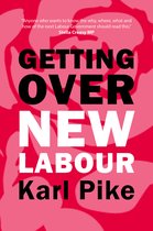 Building Progressive Alternatives- Getting Over New Labour