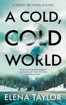 A Sheriff Bet Rivers mystery-A Cold, Cold World
