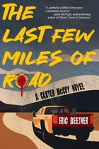 A Carter McCoy Novel 1 - The Last Few Miles of Road