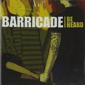 Barricade - Be Heard (CD)