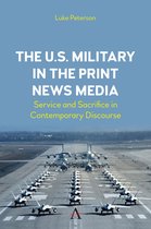 The U.S. Military in the Print News Media