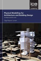 Physical Modelling for Urban Design and Architecture A Design Practice Tool