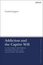 T&T Clark Enquiries in Theological Ethics- Addiction and the Captive Will