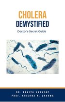 Cholera Demystified: Doctor’s Secret Guide