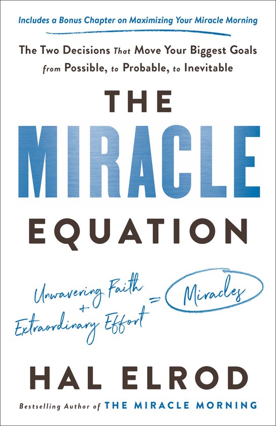 Boekomslag van 'The Miracle Equation' door Hal Elrod, met blauwe tekst en de ondertitel 'The Two Decisions That Move Your Biggest Goals from Possible, to Probable, to Inevitable'.