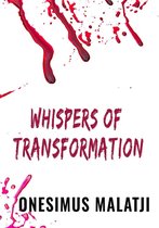 Whispers of Transformation