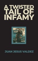 A Twisted Tail of Infamy