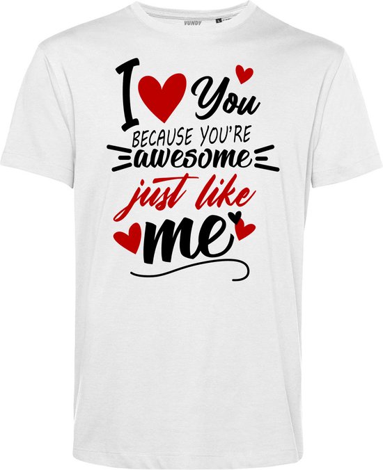 T-shirt Because You're Awesome | Valentijn cadeautje voor hem | Valentijn | Valentijnsdag voor mannen | Wit | maat L